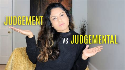 judgemental|What Is The Difference Between “Judgement” And .